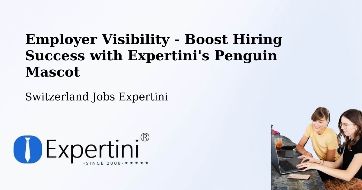CV and Resume Visibility Optimization – Wangen - Switzerland Jobs Expertini